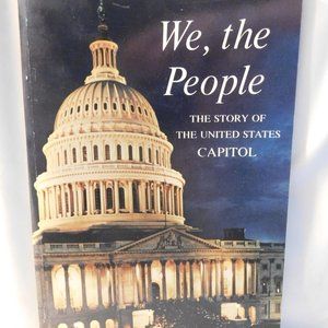 We the People The Story of the United States Capitol Book
